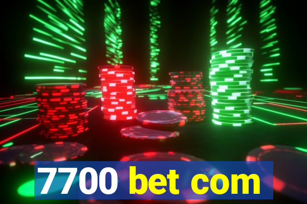 7700 bet com